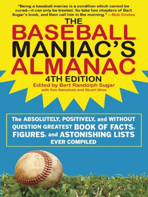Title details for The Baseball Maniac's Almanac-- by Bert Randolph Sugar - Available
